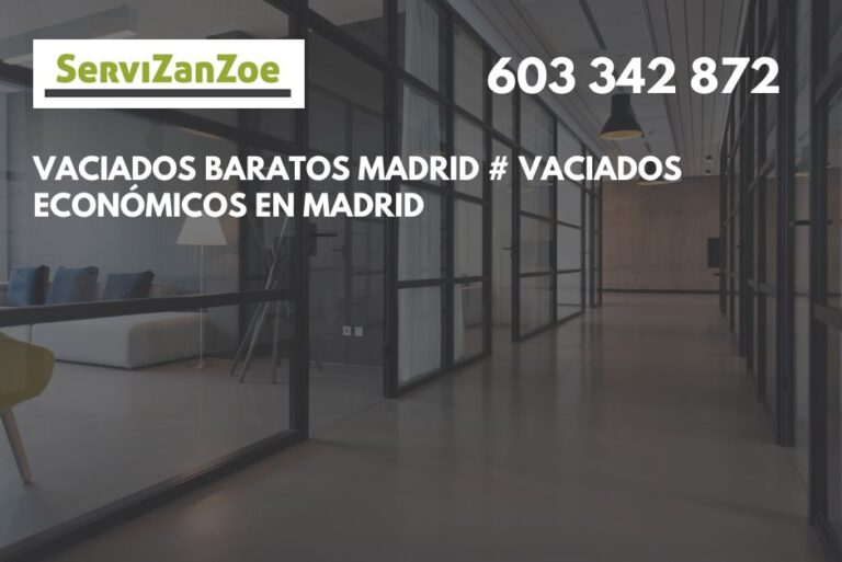 Vaciados baratos en Madrid / vaciados económicos en Madrid